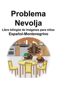 Español-Montenegrino Problema/Nevolja Libro bilingüe de imágenes para niños