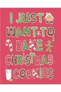 I Just Want to Bake Christmas Cookies