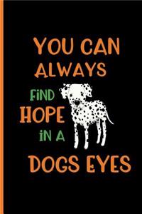 You can always find Hope in a dogs eyes