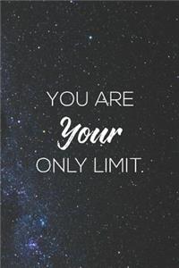 You Are Your Only Limit