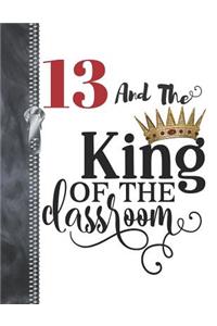 13 And The King Of The Classroom