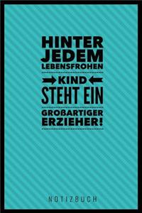 Hinter Jedem Lebensfrohen Kind Steht Ein Großartiger Erzieher: A5 Notizbuch Punkteraster als Geschenk - Abschiedsgeschenk für Erzieher und Erzieherinnen- Planer - Terminplaner - Kindergarten - Kita