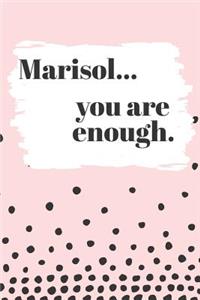 Marisol You are Enough