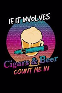 If It Involves Cigars & Beer Count Me In
