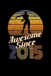 Awesome Since 2015
