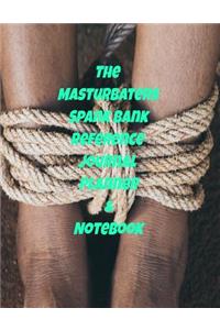 The Masturbater&#65533;s Spank Bank Reference Journal Planner & Notebook