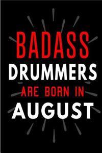 Badass Drummers Are Born In August