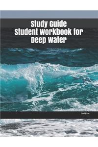 Study Guide Student Workbook for Deep Water