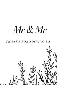 Mr & Mr. Thanks for Joining Us