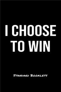 I Choose To Win Standard Booklets