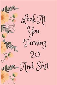 Look at You Turning 20 and Shit
