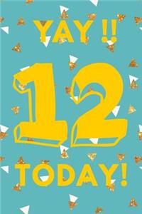 Yay!! 12 Today!