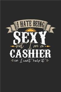 I Hate Being Sexy But I'm a Cashier So I Can't Help It