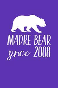 Madre Bear Since 2008: Blank Lined Journal for Mom to Write Down Recipes, Memories or Remedies.