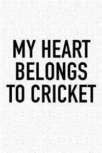 My Heart Belongs to Cricket