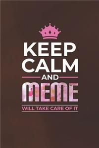 Keep Calm and Meme Will Take Care of It