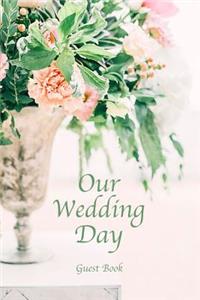 Our Wedding Day Guest Book