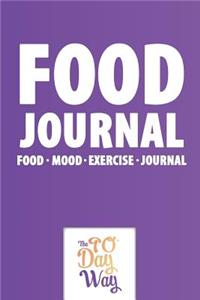 Food Journal - Food Mood Exercise Journal - The 90 Day Way