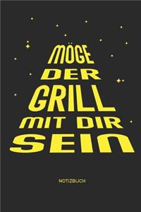 Möge der Grill mit Dir sein - Notizbuch