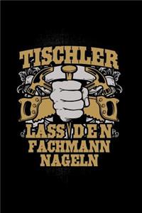 Fachmann sollte nageln