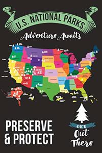 U.S. National Parks Adventure Awaits Preserve & Protect Get Out There