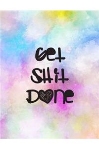 Get Shit Done