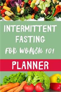 Intermittent Fasting For Women 101 Planner