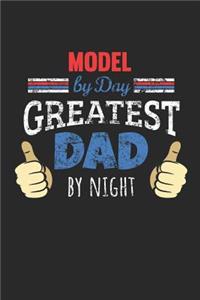 Model by Day, Greatest Dad by Night