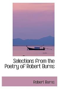 Selections from the Poetry of Robert Burns