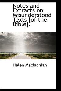 Notes and Extracts on Misunderstood Texts [of the Bible].