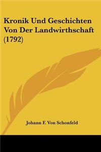 Kronik Und Geschichten Von Der Landwirthschaft (1792)