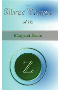 The Silver Tower of Oz