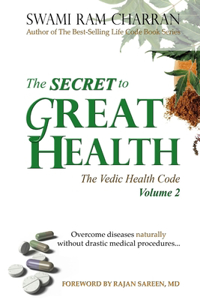 Secret to Great Health - Volume 2
