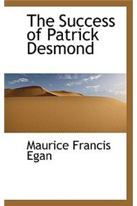 The Success of Patrick Desmond