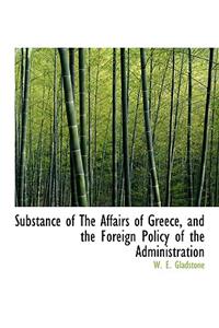 Substance of the Affairs of Greece, and the Foreign Policy of the Administration