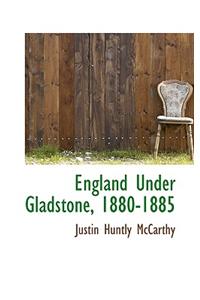 England Under Gladstone, 1880-1885