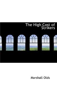 The High Cost of Strikers