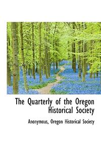The Quarterly of the Oregon Historical Society
