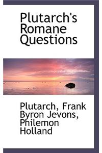 Plutarch's Romane Questions
