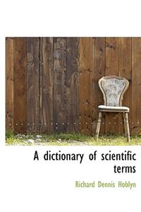 A Dictionary of Scientific Terms