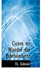 Cicero Im Wandel Der Jahrhunderte