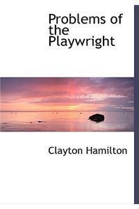 Problems of the Playwright