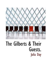 The Gilberts & Their Guests.