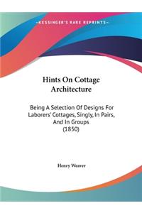 Hints On Cottage Architecture