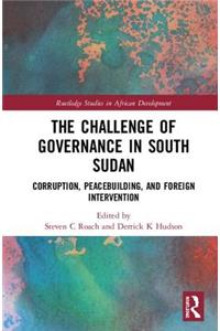 Challenge of Governance in South Sudan
