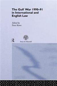 Gulf War 1990-91 in International and English Law