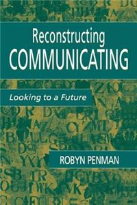 Reconstructing Communicating