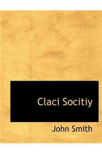Claci Socitiy