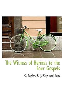 The Witness of Hermas to the Four Gospels