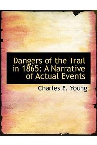 Dangers of the Trail in 1865